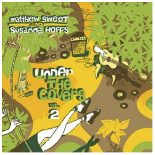 Matthew Sweet and Susanna Hoffs - Under The Covers Vol 2