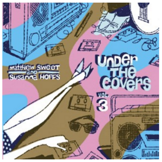 Matthew Sweet and Susanna Hoffs - Under The Covers Vol 3
