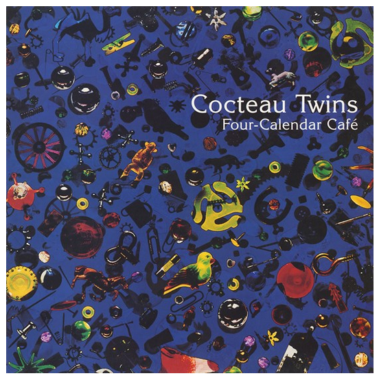 Cocteau Twins - Four Calendar Café