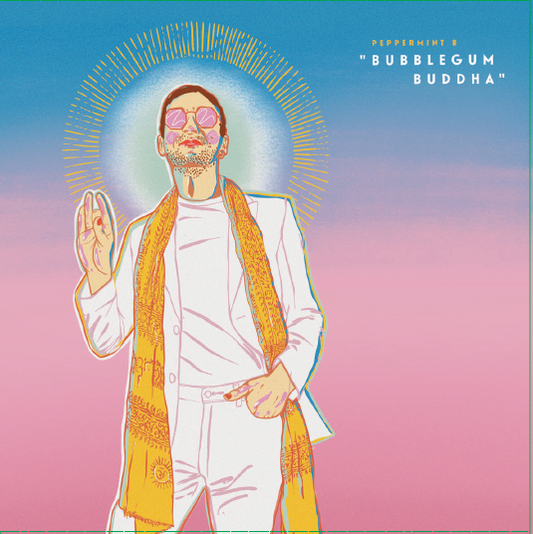 Peppermint B - Bubblegum Buddha
