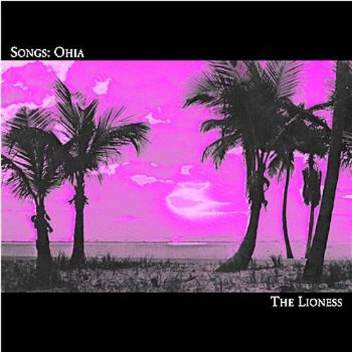 Songs: Ohia - Lioness