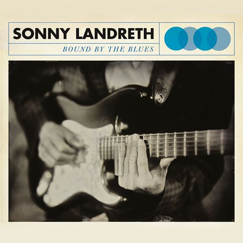 Landreth, Sonny - Bound By The Blues