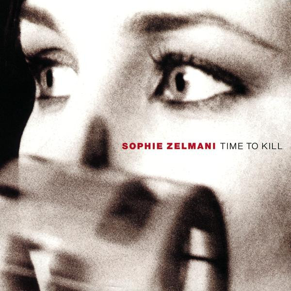 Zelmani, Sophie - Time To Kill