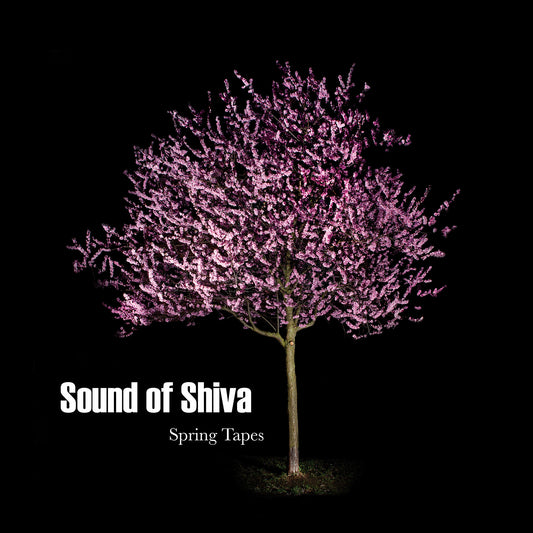 Sound Of Shiva - Spring Tapes