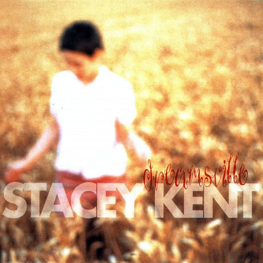 Kent, Stacey - Dreamsville