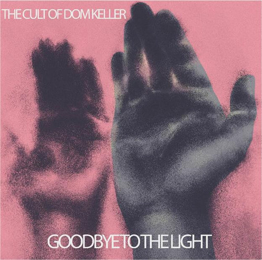 Cult of Dom Keller - Goodbye To The Light