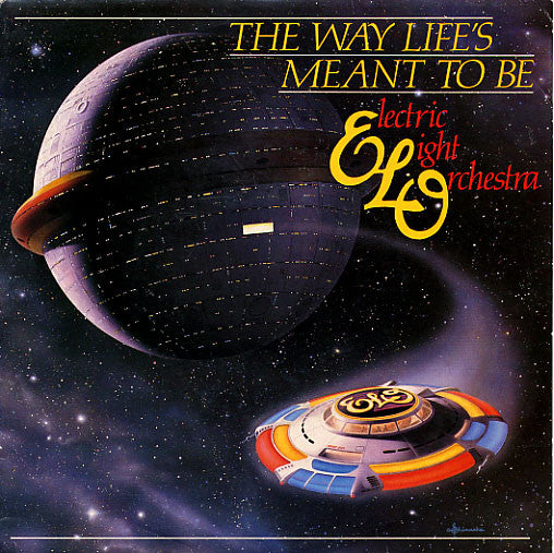 Electric Light Orchestra - The Way Life's Meant to Be