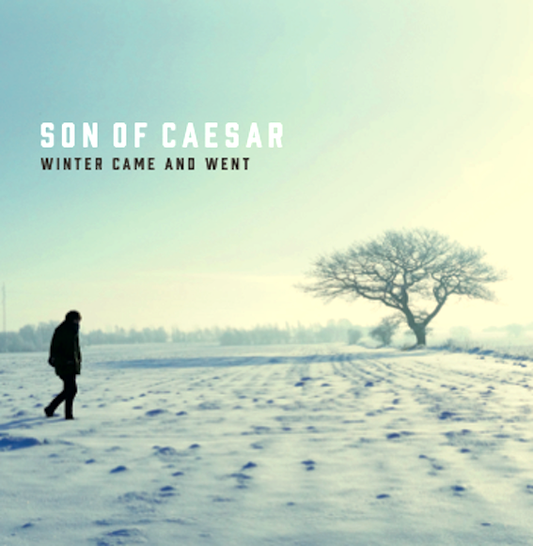 Son Of Caesar - Winter Came And Went