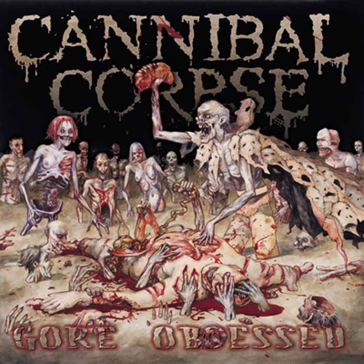 Cannibal Corpse -Gore Obsessed