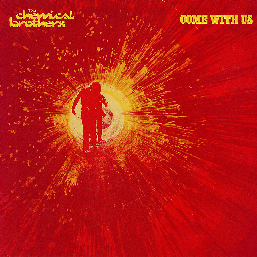 Chemical Brothers - Come With Us