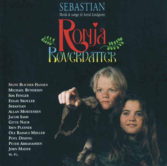 Sebastian – Musik & Sange Til Astrid Lindgrens Ronja Røverdatter