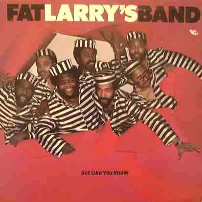 Fat Larry's Band - Act Like You Know