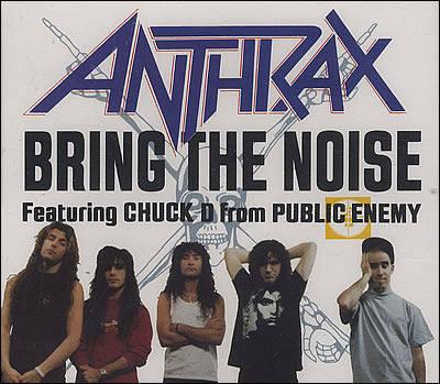 Anthrax - Bring The Noise.