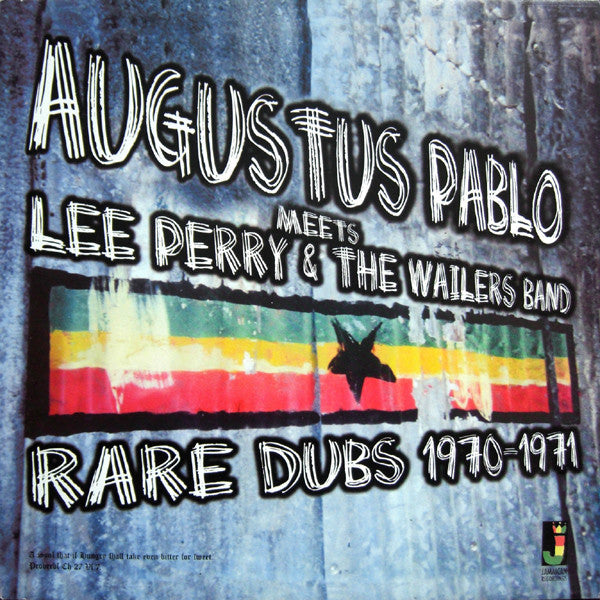 Pablo, Augustus - Augustus Pablo Meets Lee Perry & The Wailers Band Rare Dubs 1970-1971