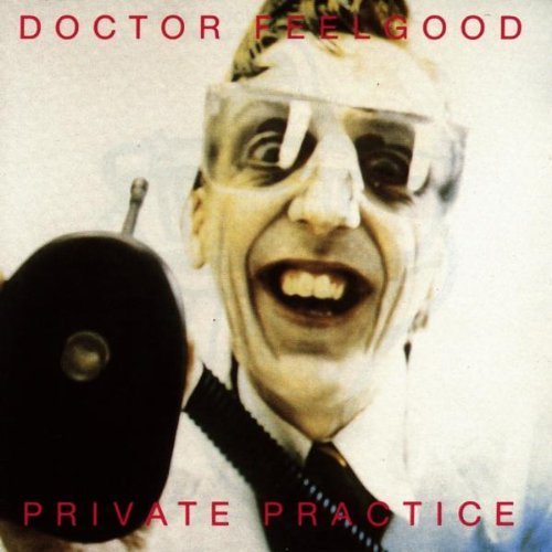 Dr. Feelgood - Private practice.