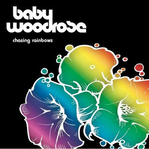 Baby Woodrose - Chasing Rainbows