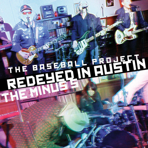 Baseball Project/Minus 5 -Redeyed In Austin