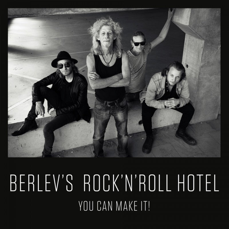 Berlev’s Rock’n’Roll Hotel - You Can Make It!