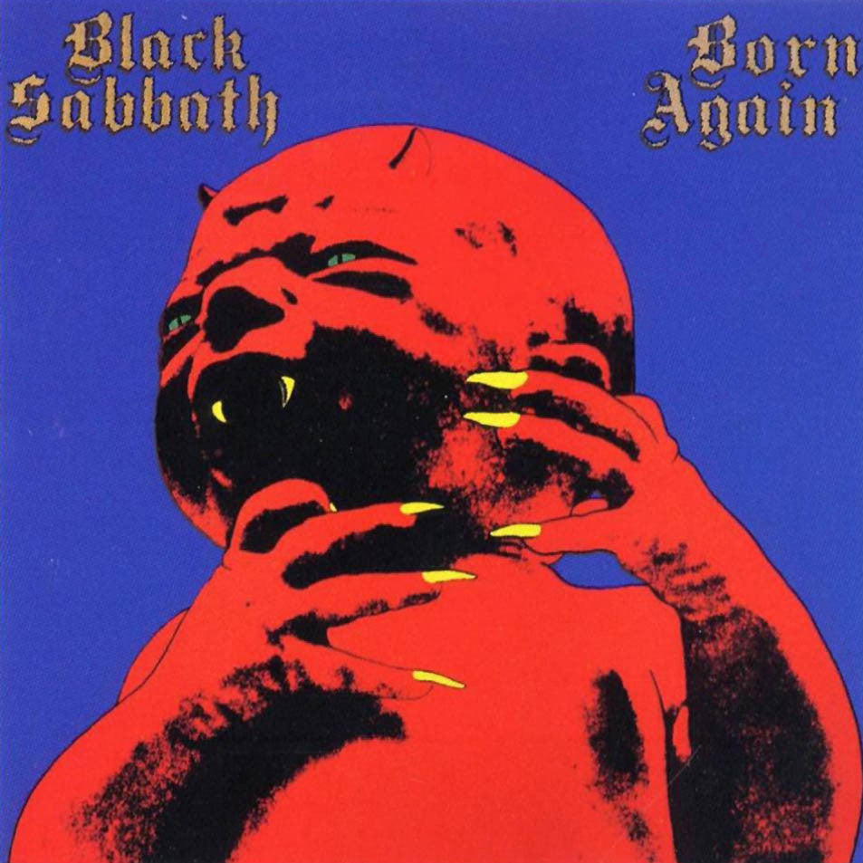 Black Sabbath - Born Again.