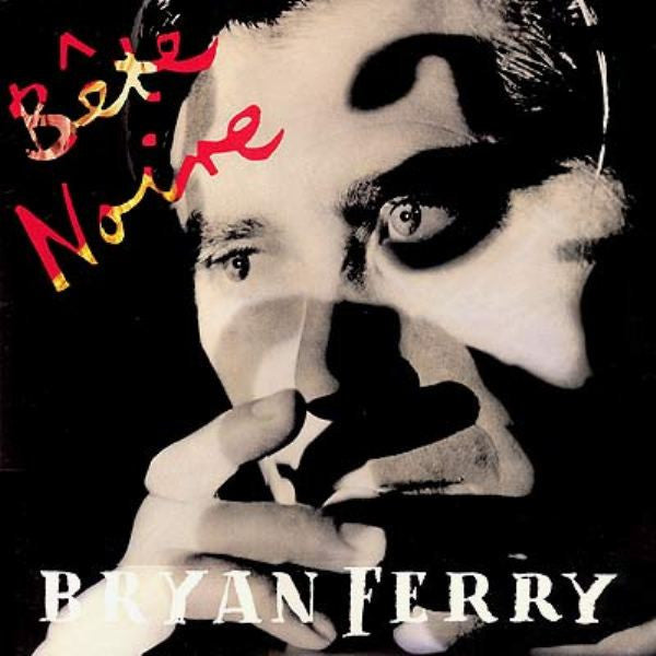 Ferry, Bryan - Bete Noire.