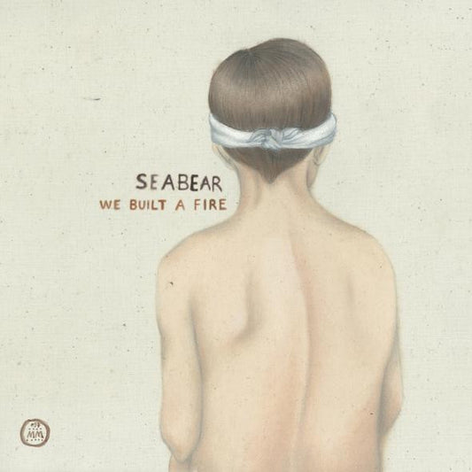 Seabear - We Built A Fire.