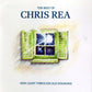 Rea, Chris - New Light Through Old Windows: The Best Of