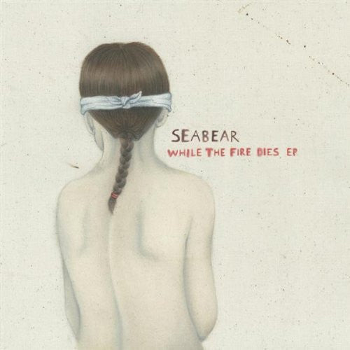 Seabear - While The Fire Dies.