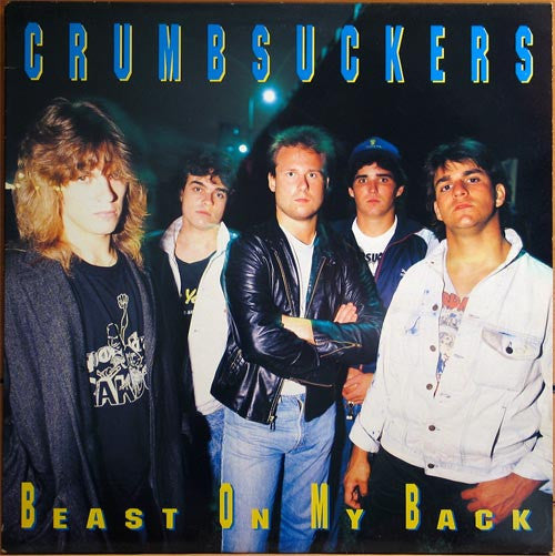 Crumbsuckers - Beast On My Back