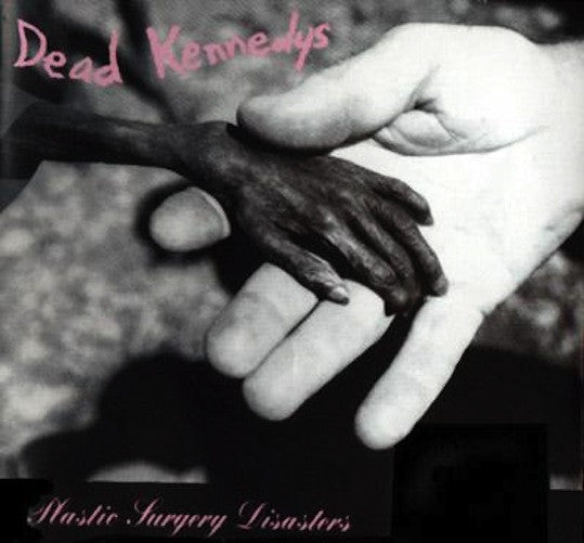 Dead Kennedys - Plastic Surgery Disasters