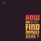 Dream Syndicate - How Did I Find Myself Here