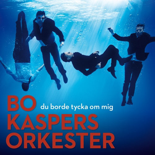 Bo Kaspers Orkester - Du Borde Tycka Om Mig.