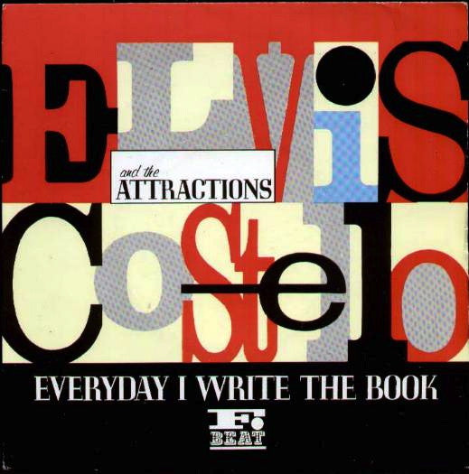 Costello, Elvis & The Attractions - Everyday I Write The Book.