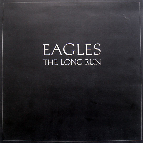 Eagles - The Long Run.