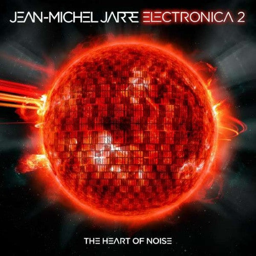 Jarre, Jean-Michel - Electronica 2: The Heart Of Noise