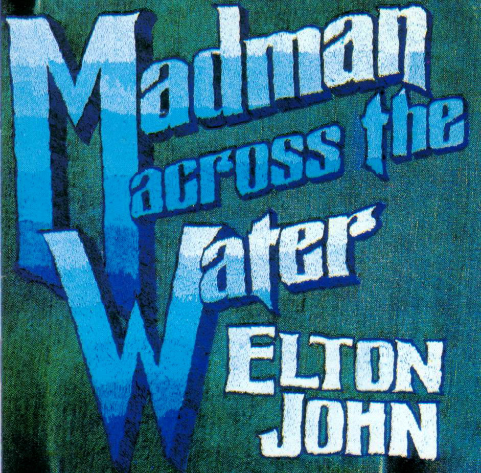 John, Elton - Madman Across The Water.