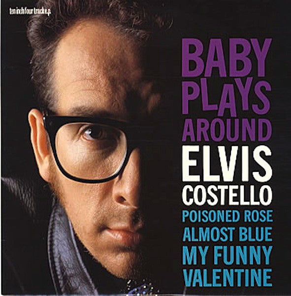 Costello, Elvis - Baby Plays Around.