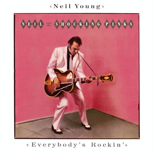 Young, Neil And The Shocking Pinks - Everybody's Rockin'