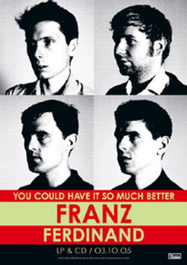 Franz Ferdinand - You could have it so much better - Poster.