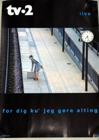tv-2 - For Dig Ku' Jeg Gøre Alting - Poster