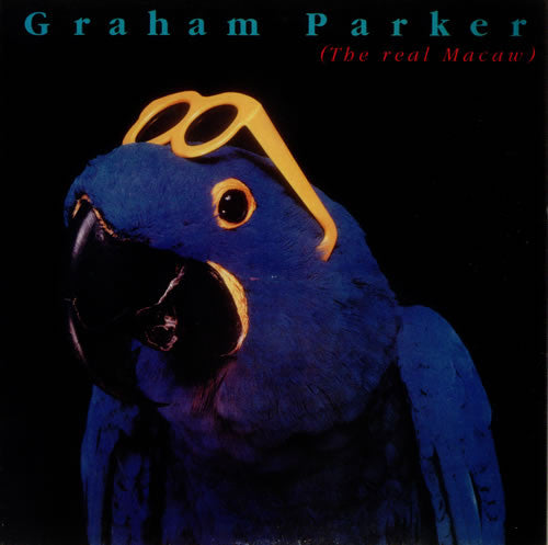 Parker, Graham - The Real Macaw.