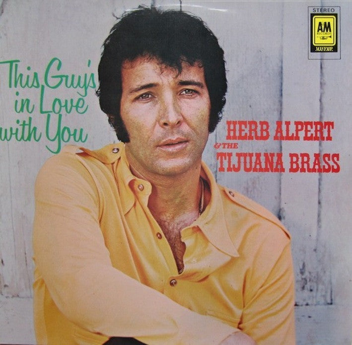 Alpert, Herb & The Tijuana Brass - This Guy's In Love With You
