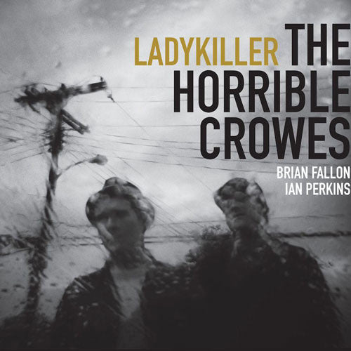 Horrible Crowes - Ladykiller