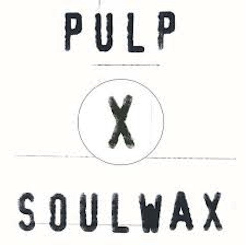 Pulp - Pulp vs Soulwax.