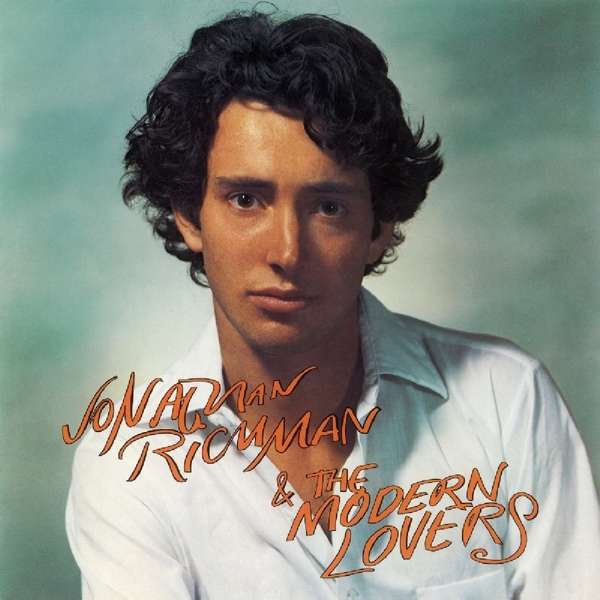 Richman, Jonathan & the Modern Lovers - Modern Lovers