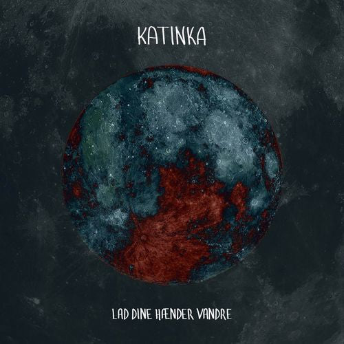 Katinka - Lad Dine Hænder Vandre