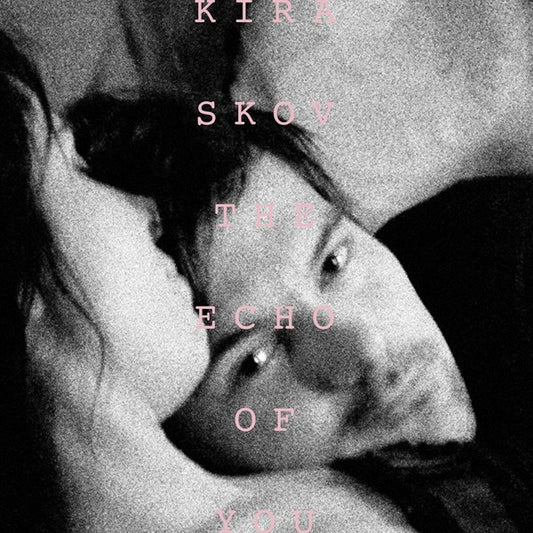 Skov, Kira - The Echo Of You