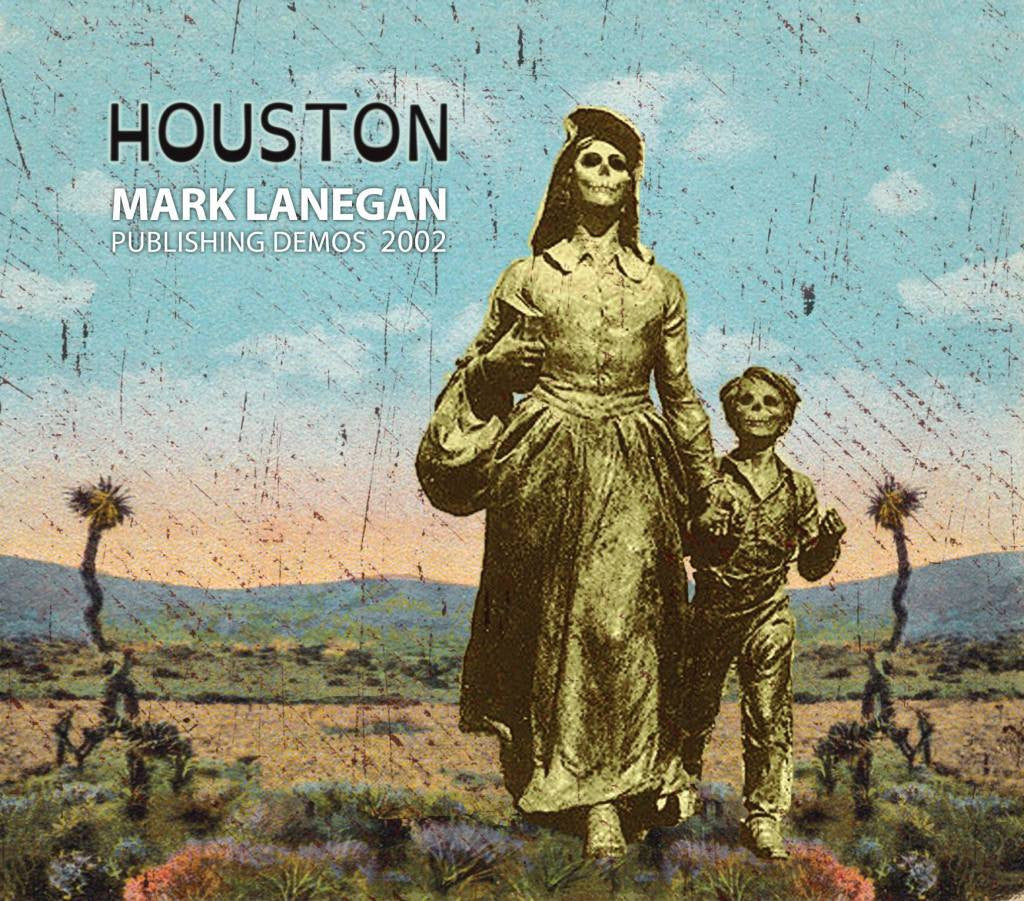 Lanegan, Mark - Houston:Publishing Demos 2002