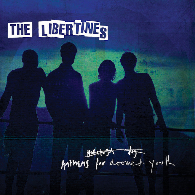 Libertines - Anthems For Doomed Youth
