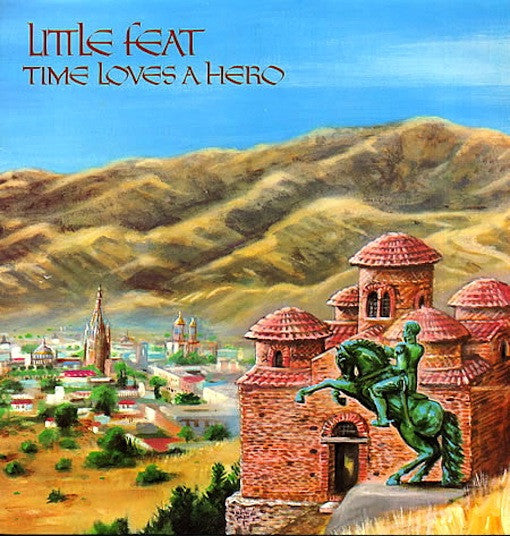 Little Feat - Time Loves A Hero.