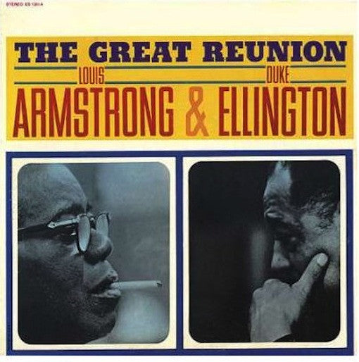 Armstrong, Louis & Duke Ellington - The Great Reunion